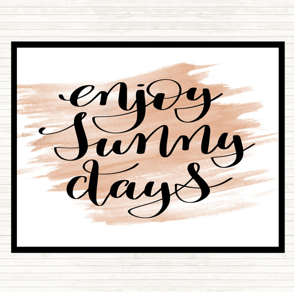 Watercolour Enjoy Sunny Days Quote Placemat