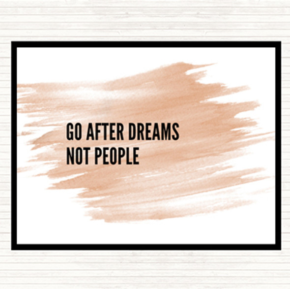 Watercolour Go After Dreams Not People Quote Placemat