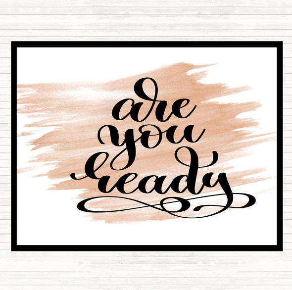 Watercolour Are You Ready Quote Placemat