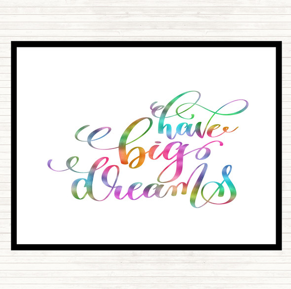 Have Big Dreams Rainbow Quote Placemat