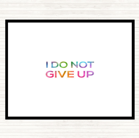 I Do Not Give Up Rainbow Quote Placemat