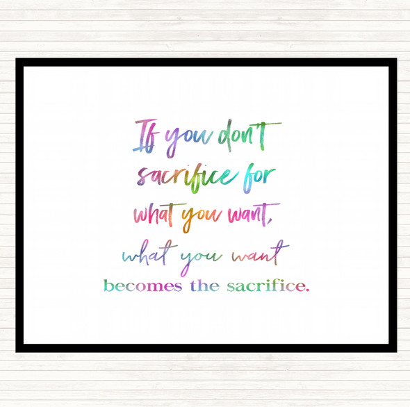 If You Don't Sacrifice Rainbow Quote Placemat