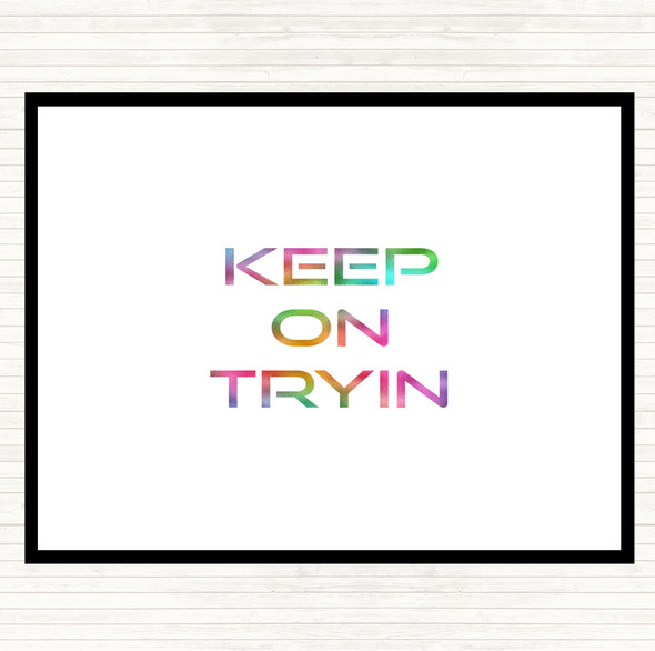 Keep On Tryin Rainbow Quote Placemat