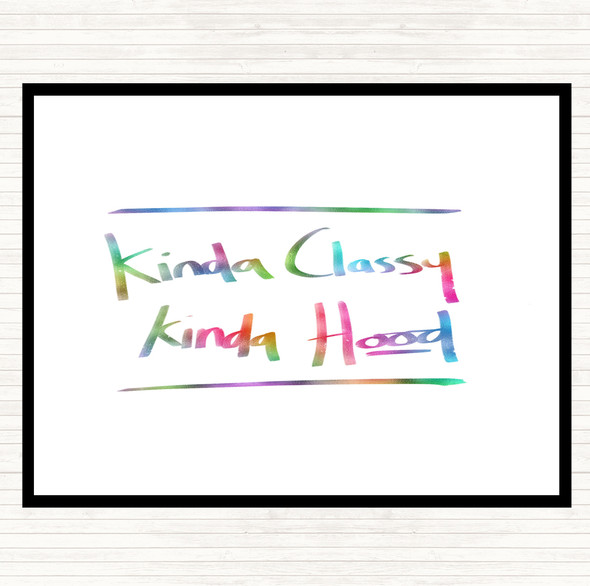 Kinda Classy Kinda Hood Rainbow Quote Placemat