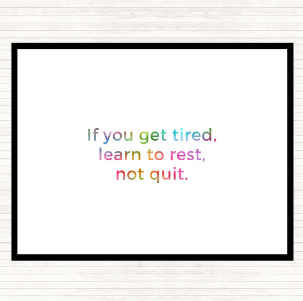 Learn To Rest Not Quit Rainbow Quote Placemat