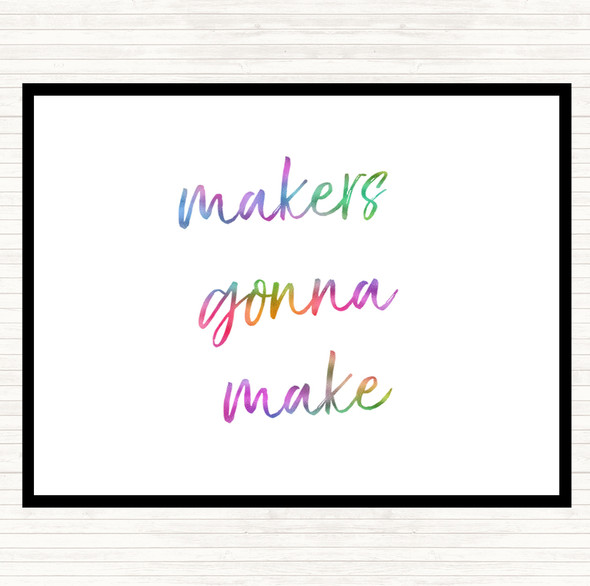 Makers Gonna Make Rainbow Quote Placemat