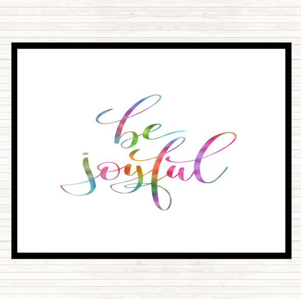Be Joyful Rainbow Quote Placemat