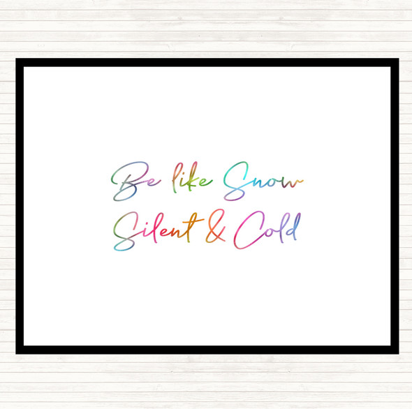 Be Like Snow Rainbow Quote Placemat