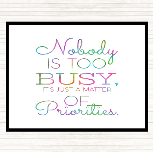 Nobody Is Too Busy Rainbow Quote Placemat