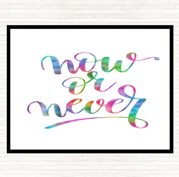 Now Or Never Rainbow Quote Placemat