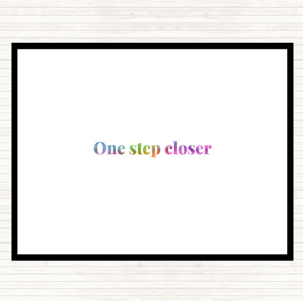 One Step Closer Rainbow Quote Placemat