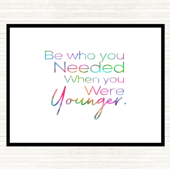 Be Who You Needed Rainbow Quote Placemat
