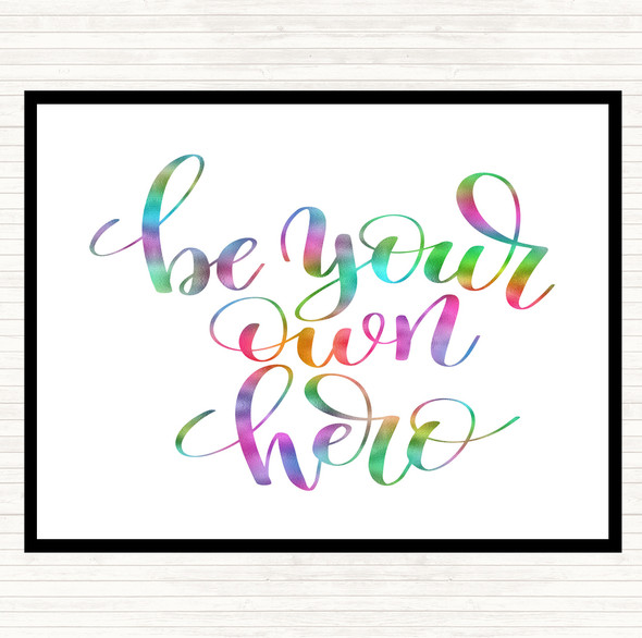 Be Your Own Hero Rainbow Quote Placemat