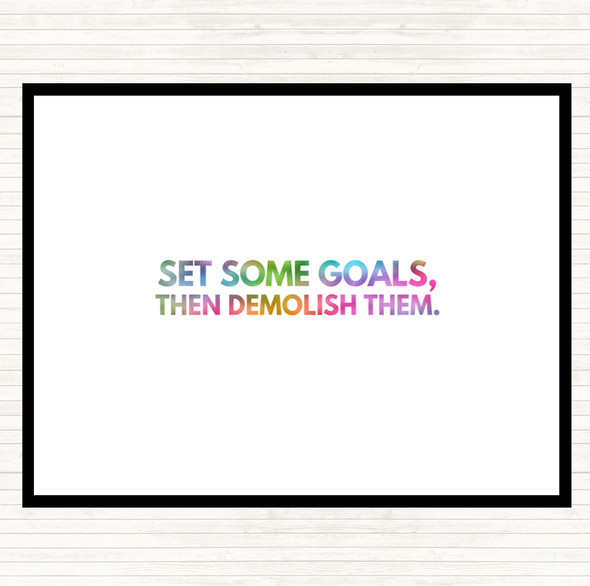 Set Goals And Demolish Them Rainbow Quote Placemat