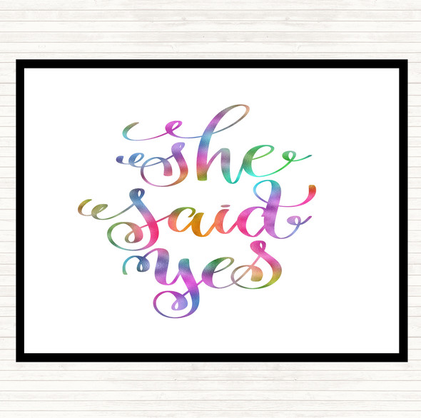 She Said Yes Rainbow Quote Placemat