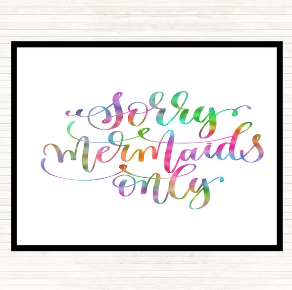 Sorry Mermaids Only Rainbow Quote Placemat
