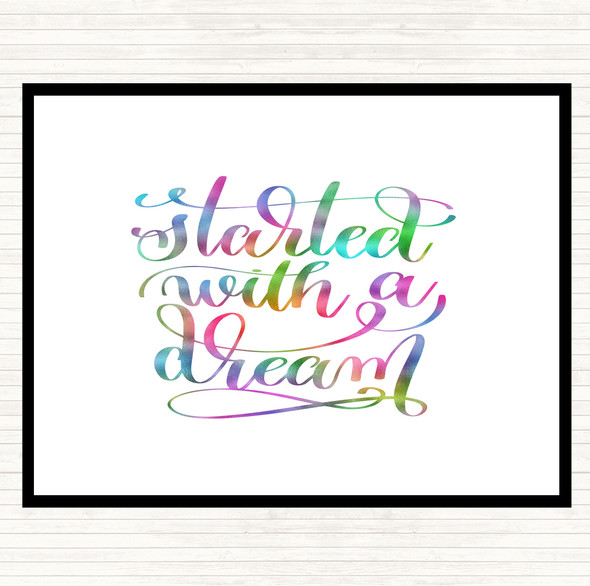 Started With A Dream Rainbow Quote Placemat