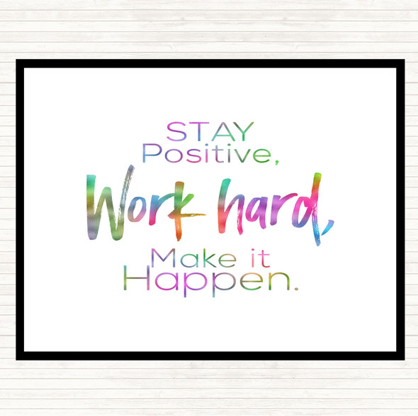Stay Positive Work Hard Make It Happen Rainbow Quote Placemat