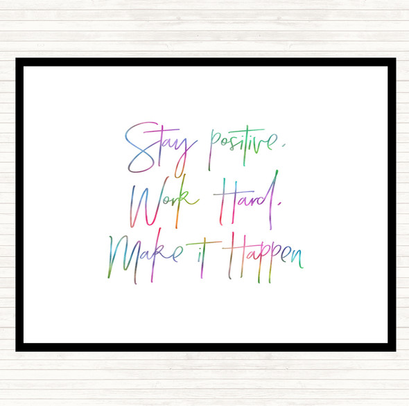 Stay Positive Work Hard Rainbow Quote Placemat
