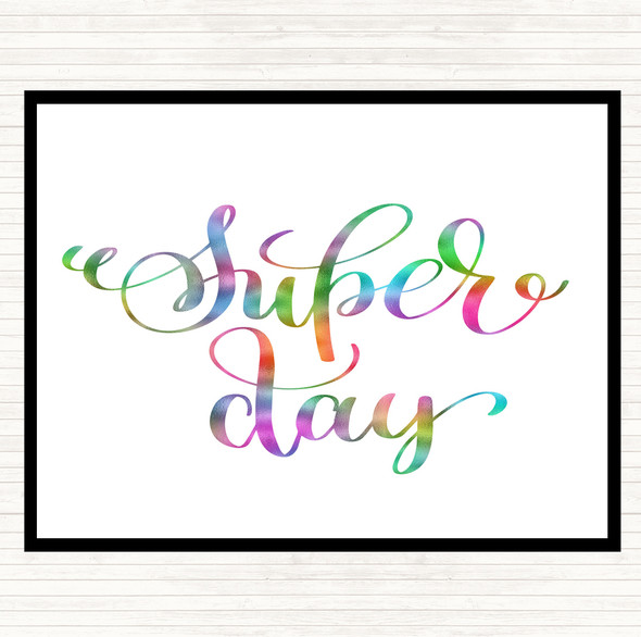 Super Day Rainbow Quote Placemat