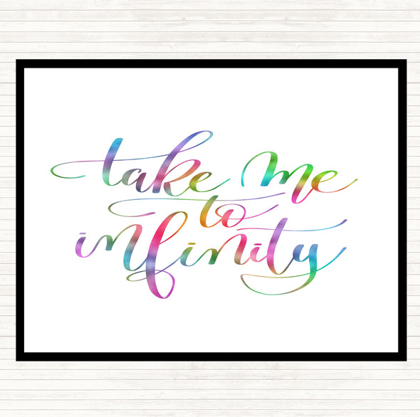 Take Me To Infinity Rainbow Quote Placemat