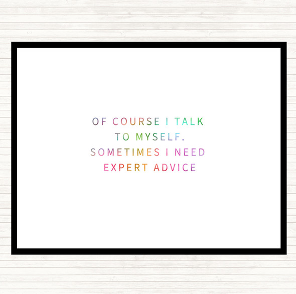 Talk To Myself For Expert Advise Rainbow Quote Placemat