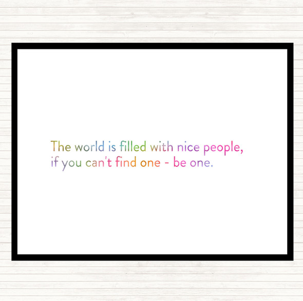 The World Is Filled With Nice People Rainbow Quote Placemat