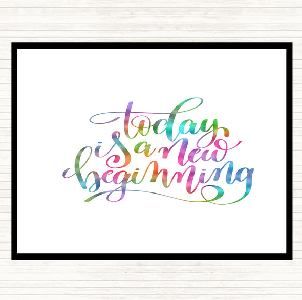 Today Is A New Beginning Rainbow Quote Placemat