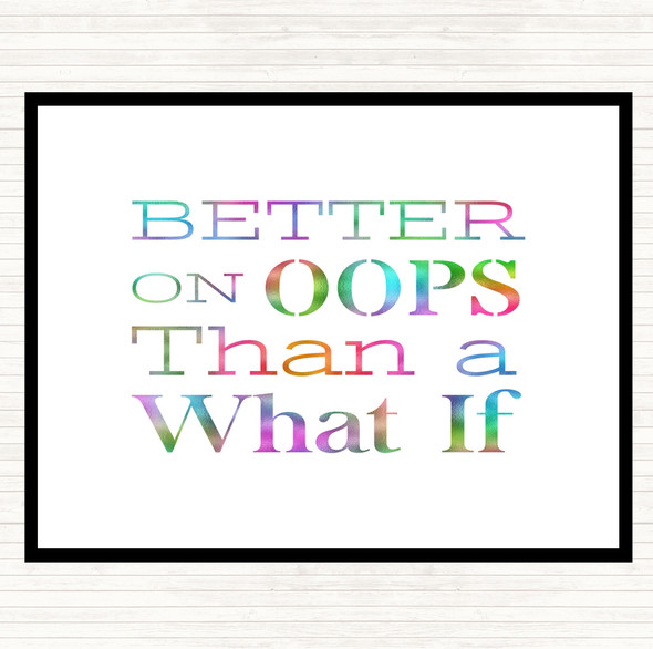 Better On Oops Rainbow Quote Placemat