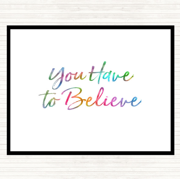 You Have To Rainbow Quote Placemat