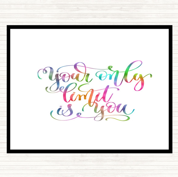 Your Only Limit Is You Rainbow Quote Placemat