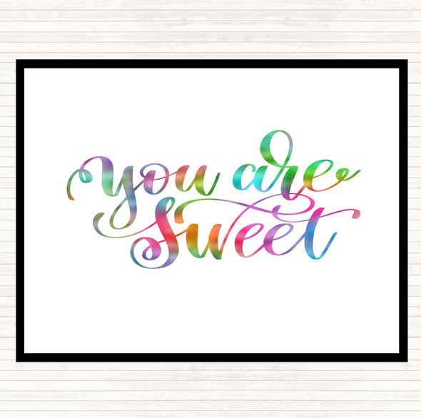 You're Sweet Rainbow Quote Placemat