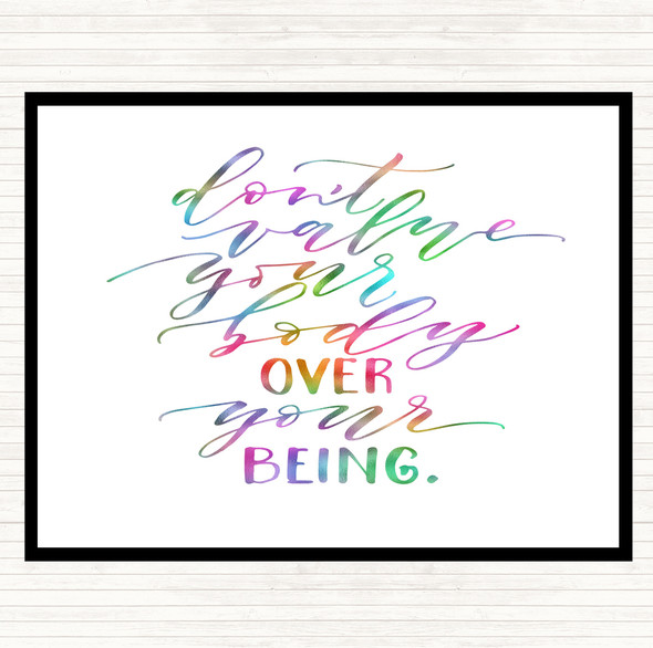 Body Over Being Rainbow Quote Placemat