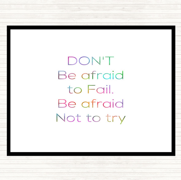 Afraid Not To Try Rainbow Quote Placemat