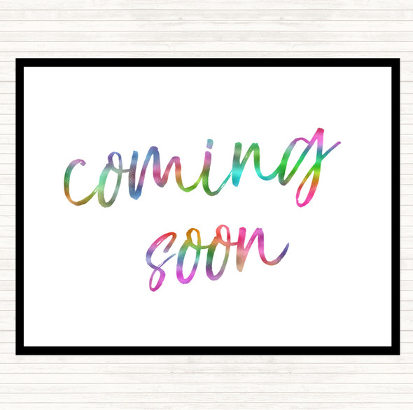 Coming Soon Rainbow Quote Placemat