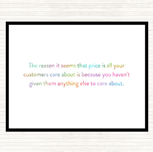 Customers Who Only Care About Price Have Nothing Else To Care About Rainbow Quote Placemat