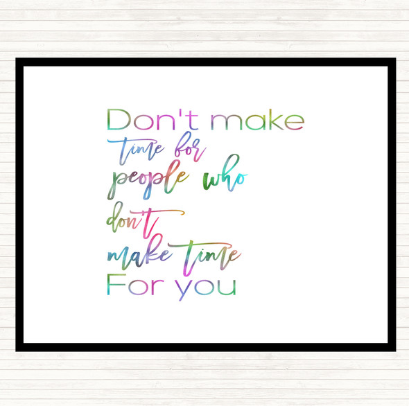 Don't Make Time Rainbow Quote Placemat