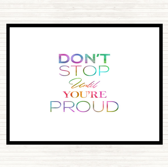 Don't Stop Proud Rainbow Quote Placemat