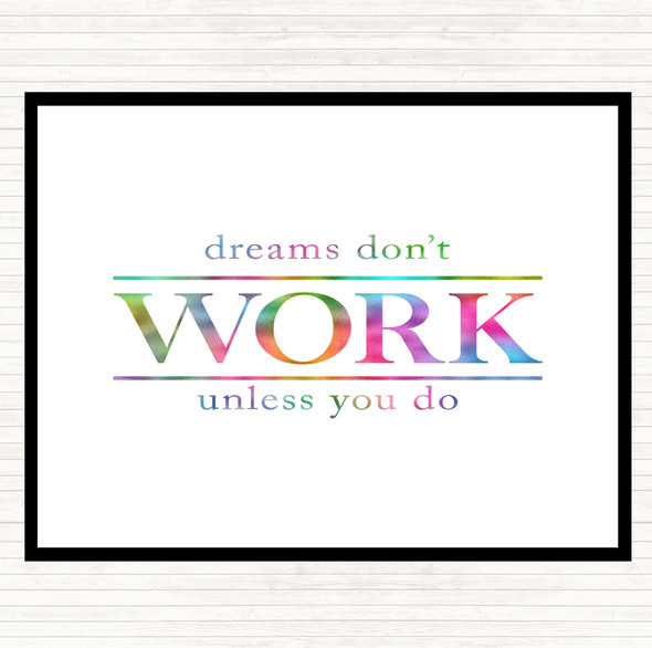 Dreams Don't Work Unless You Do Rainbow Quote Placemat