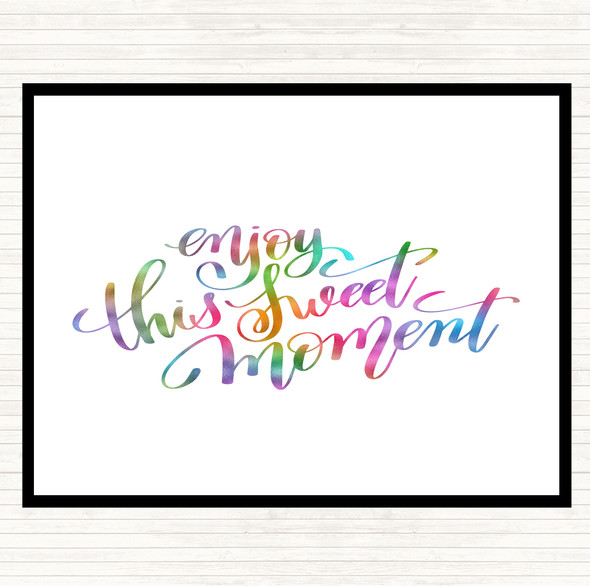 Enjoy This Sweet Moment Rainbow Quote Placemat