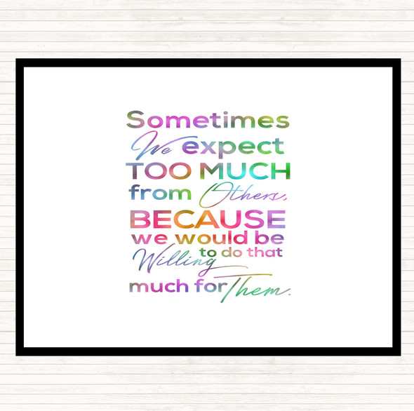 Expect Too Much Rainbow Quote Placemat