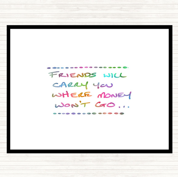 Friends Carry You Rainbow Quote Placemat