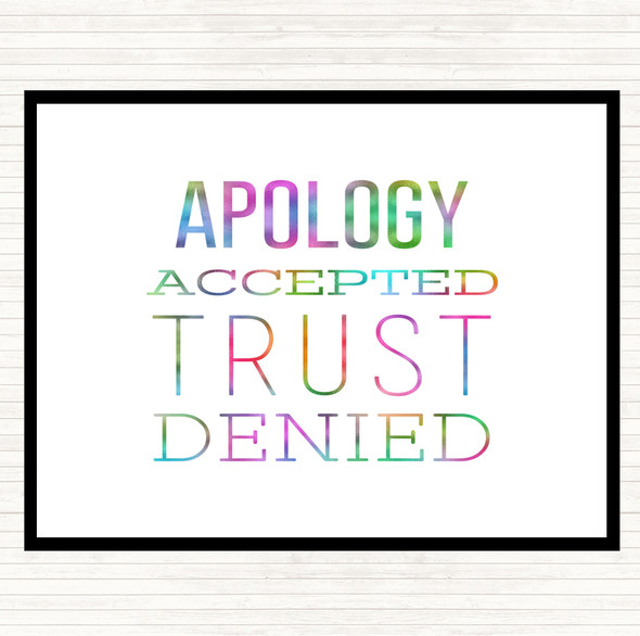 Apology Accepted Trust Denied Rainbow Quote Placemat