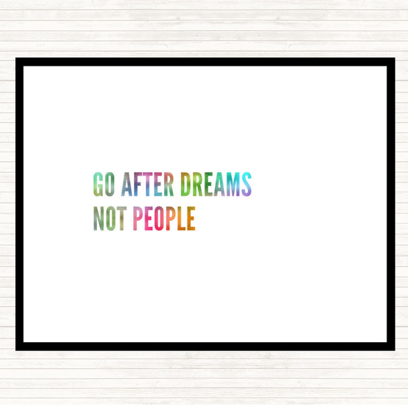 Go After Dreams Not People Rainbow Quote Placemat