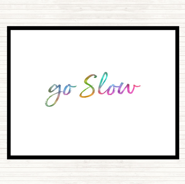 Go Slow Rainbow Quote Placemat