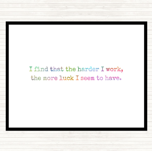 Harder I Work Rainbow Quote Placemat