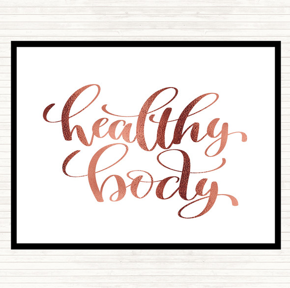 Rose Gold Healthy Body Quote Placemat