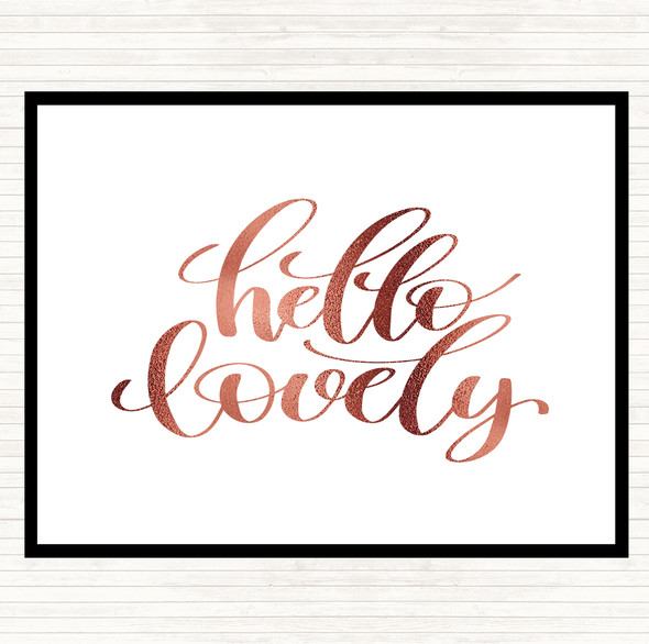 Rose Gold Hello Lovely Quote Placemat