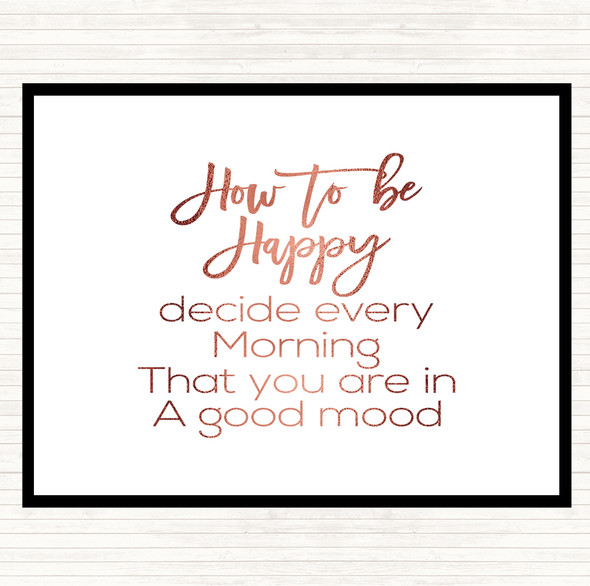Rose Gold How To Be Happy Quote Placemat