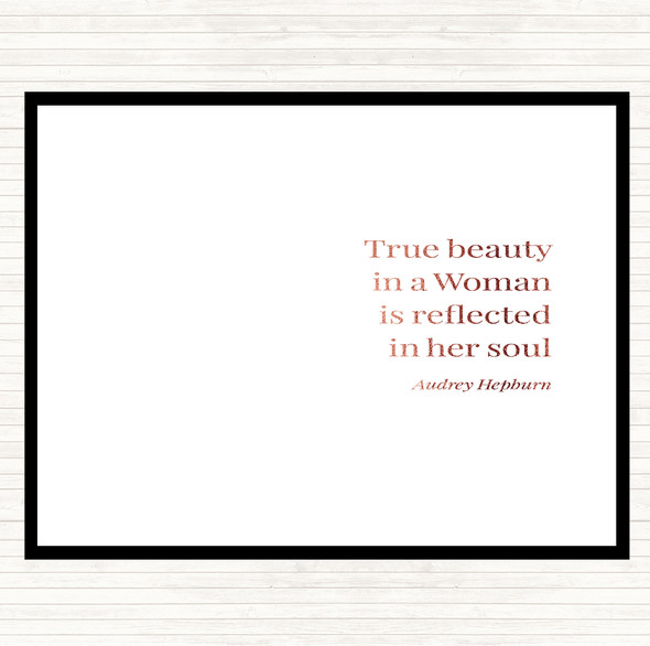 Rose Gold Audrey Hepburn True Beauty Quote Placemat
